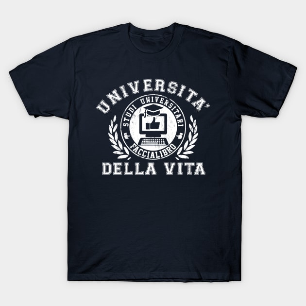 Università della vita T-Shirt by NemiMakeit